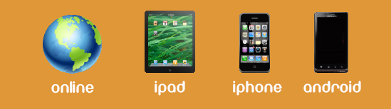 For Web Broswer, Windows, Mac OS X, iPad, iPhone and Android